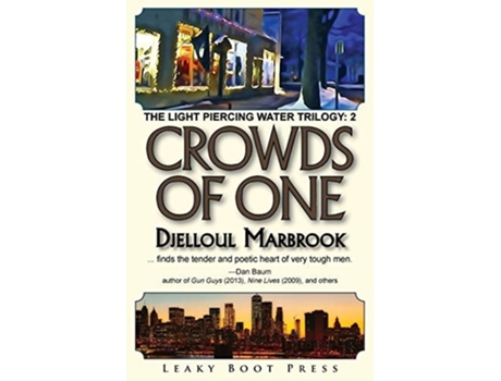 Livro Crowds Of One Book 2 Of The Light Piercing Water Trilogy De Djelloul Marbrook (inglês)