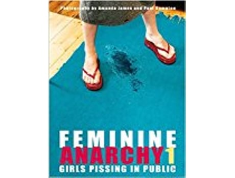 Livro Feminine Anarchy Girls Pissing In Public german Edition de Amanda James Paul Compton (Alemão)