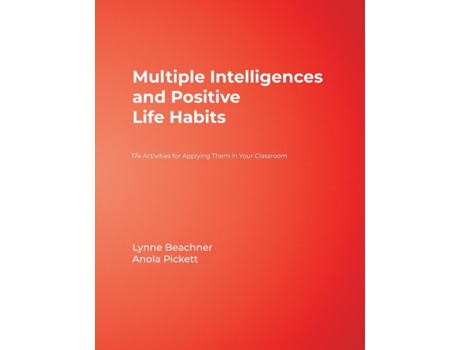 Livro Multiple Intelligences and Positive Life Habits: 174 Activities for Applying Them in Your Classroom Lynne Beachner, Anola Pickett (Inglês)