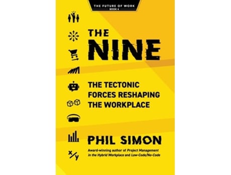 Livro The Nine The Tectonic Forces Reshaping the Workplace de Phil Simon (Inglês - Capa Dura)