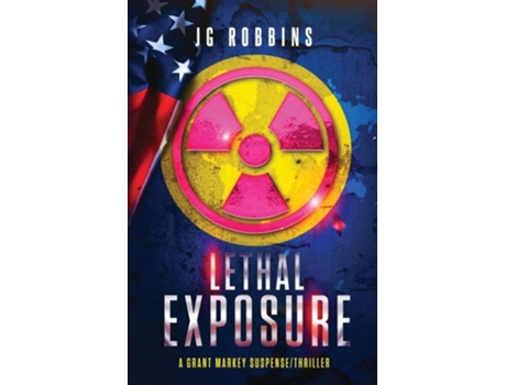 Livro Lethal Exposure de JG Robbins (Inglês)