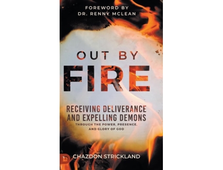 Livro Out by Fire de Chazdon Strickland (Inglês - Capa Dura)