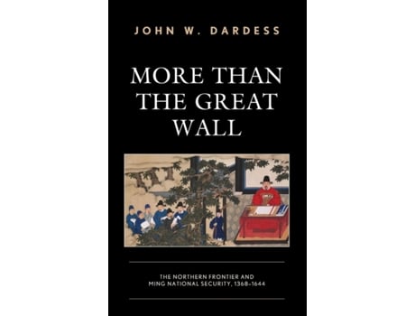 Livro more than the great wall de john w. dardess (inglês)