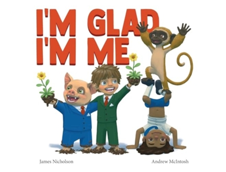 Livro Im Glad Im Me A book about seeing value in ourselves de James R Nicholson (Inglês)