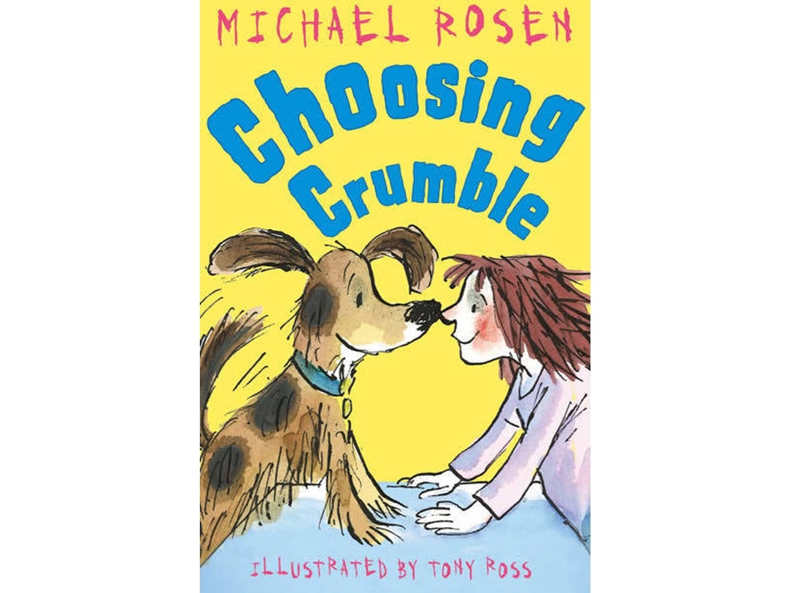 Livro Choosing Crumble de Michael Rosen (Inglês)