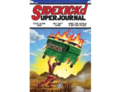 Livro Sidekickd Superjournal Kick Some Ass, Get Sh!t Done, Make The World A Better Place De Bravebud Media (inglês)