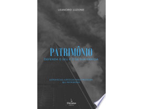 Livro PATRIMÔNIO - DEFENDA O SEU E O DE SUA FAMÍLIA de LUZONE, LEANDRO (Português do Brasil)