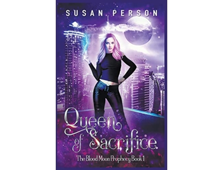 Livro Queen of Sacrifice The Blood Moon Prophecy de Susan Person (Inglês)