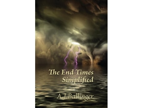 Livro The End Times Simplified De Anthony J Ballinger (inglês)