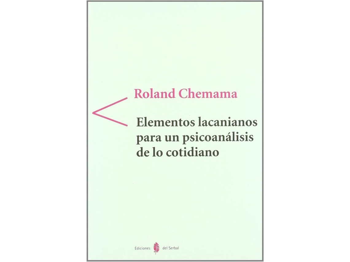 Livro Elementos Lacanianos Para Un Psicoanalisis De Lo Coti de Roland Chemama (Espanhol)