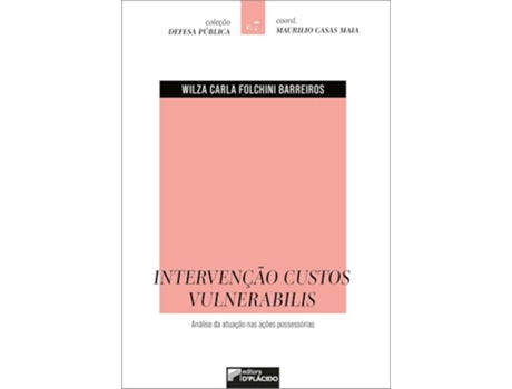 Livro Intervenção Custos Vulnerabilis Análise Da Atuação Nas Ações Possessórias de Wilza Carla Folchini Barreiros (Português)