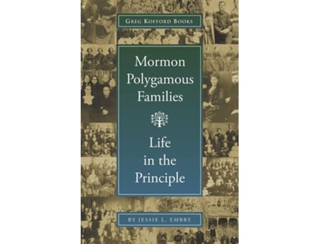 Livro Mormon Polygamous Families Life In The Principle De Jessie L Embry (inglês)