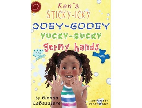 Livro Ken's Sticky-Icky, Ooey-Gooey, Yucky-Gucky, Germy Hands Glenda Labassiere (Inglês)