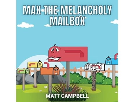 Livro MAX THE MELANCHOLY MAILBOX de Matt Campbell (Inglês)