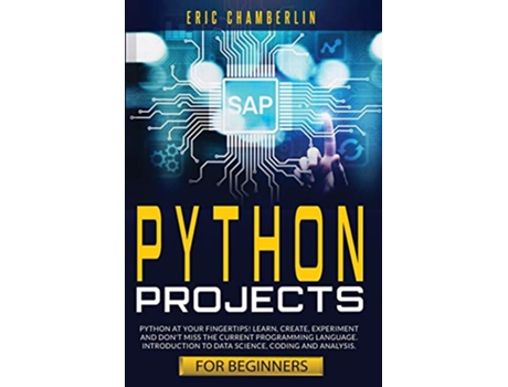 Livro Python Projects for Beginners de Eric Chamberlin (Inglês)