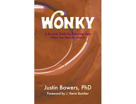 Livro Wonky A Survival Guide for Following Jesus When You Hate the Church de Justin Bowers (Inglês)