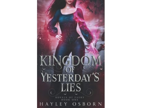Livro Kingdom Of Yesterdays Lies De Hayley Osborn (inglês)