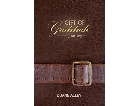 Livro Gift of Gratitude Journey de Duane Alley (Inglês)
