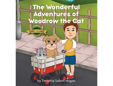 Livro The Wonderful Adventures of Woodrow the Cat 1 de Timothia SellersHogan (Inglês)