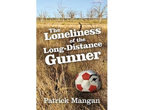Livro The Loneliness of the LongDistance Gunner de Patrick Mangan (Inglês)