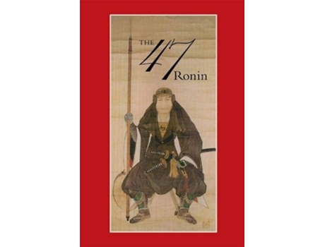 Livro 47: the true story of the vendetta of the 47 ronin from ako de thomas harper (inglês)