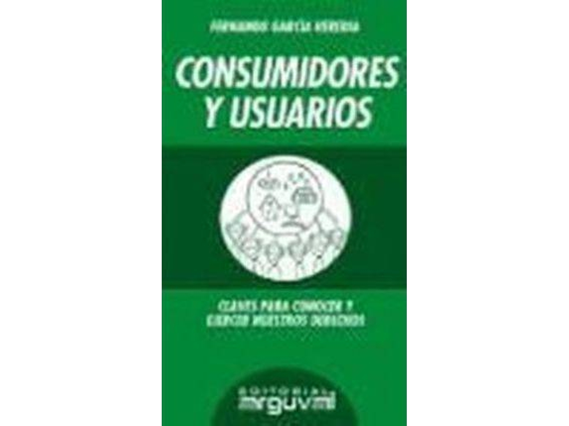 Livro Consumidores Y Usuarios Claves Para Conocer Y Ejercer Nuestros Derechos de Fernando García Heredia (Espanhol)
