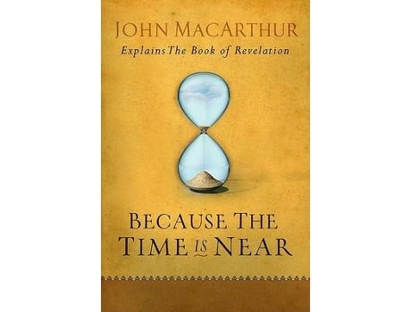 Livro because the time is near de john f. macarthur (inglês)