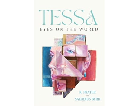 Livro Tessa Eyes On The World de Kristena Prater e Salodius Byrd (Inglês)