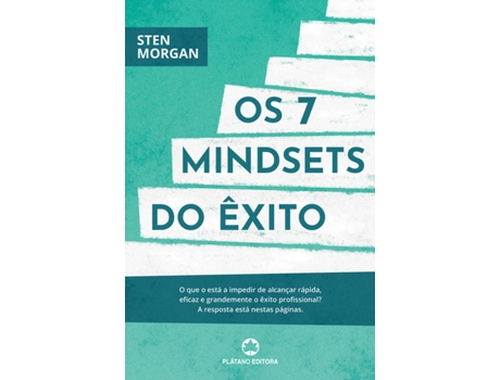 PLÁTANO EDITORA - Livro Os 7 Mindsets do Êxito de Sten Morgan (Português - 2019) Livro Os 7 Mindsets do Êxito de Sten Morgan (Português - 2019)