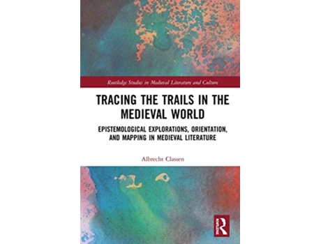 Livro tracing the trails in the medieval world de albrecht classen (inglês)