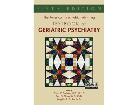 Livro the american psychiatric publishing textbook of geriatric psychiatry de david c steffens (inglês)