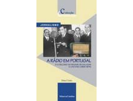Livro A Rádio Em Portugal E O Declínio Do Regime De Salazar E Caetano