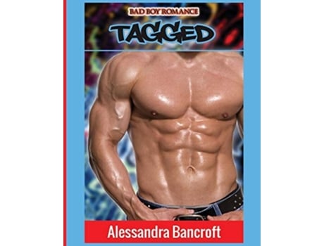 Livro Bad Boy Romance Tagged De Alessandra Bancroft (inglês)