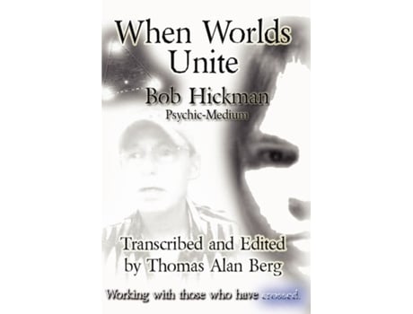 Livro When Worlds Unite Bob Hickman (Inglês)
