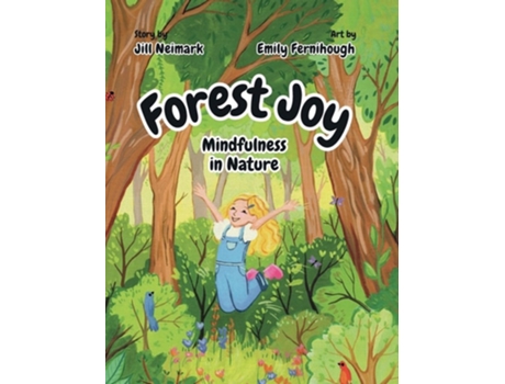 Livro Forest Joy Mindfulness in Nature de Jill Neimark e Emily Fernihough (Inglês - Capa Dura)
