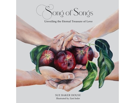 Livro Song of Songs Unveiling the Eternal Treasure of Love de Sue Baker House (Inglês)