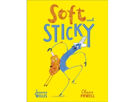 Livro Soft And Sticky De Jeanne Willis E Claire Powell (inglês - Capa Dura)