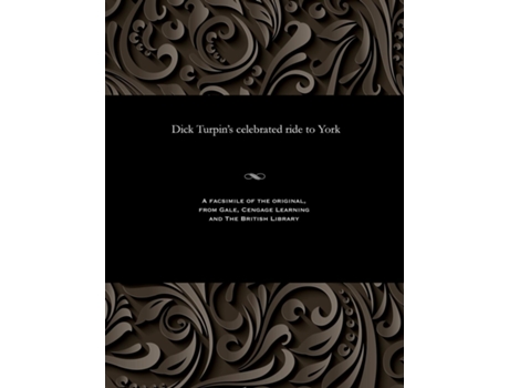 Livro Dick Turpins Celebrated Ride To York De H D Miles (inglês)