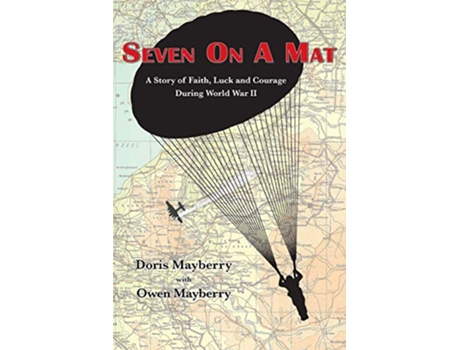 Livro Seven On A Mat A Story of Faith Luck and Courage During WWII de Doris Mayberry Owen Mayberry (Inglês)