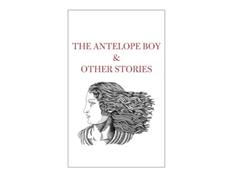 Livro The Antelope Boy amp Other Stories de Shah e Tahir (Inglês - Capa Dura)