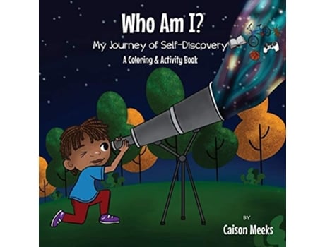 Livro Who Am I? My Journey Of Self-discovery - A Coloring And Activity Book De Caison Meeks (inglês)