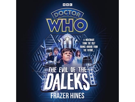 Livro Doctor Who The Evil of the Daleks de Frazer Hines (Inglês)
