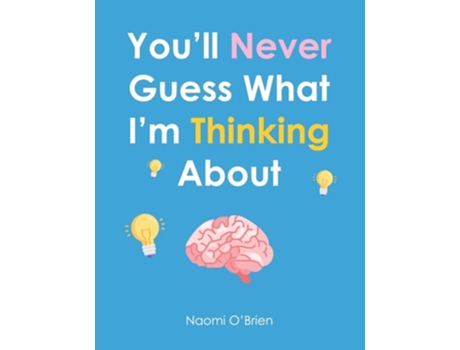 Livro Youll Never Guess What Im Thinking About de Naomi O'Brien (Inglês)