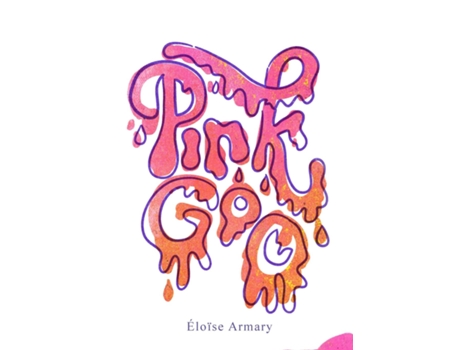 Livro Pink Goo de Eloise Armary (Inglês)