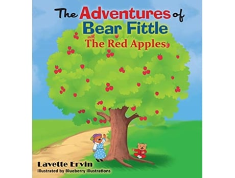 Livro The Adventures of Bear Fittle The Red Apples de Lavette Ervin (Inglês)