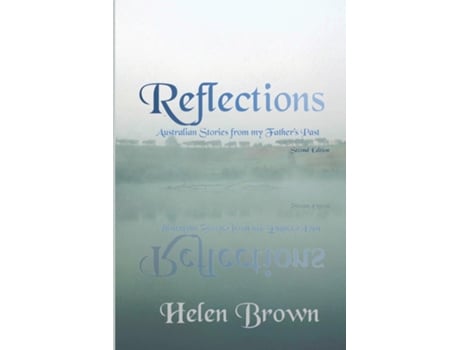 Livro Reflections Australian Stories From My Fathers Past De Helen Brown (inglês)