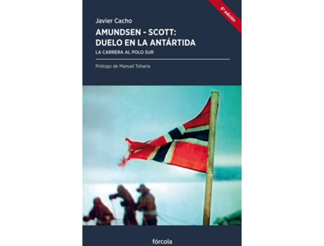 Livro Amundsen - Scott, Duelo En La Antártida de Javier Cacho Gómez