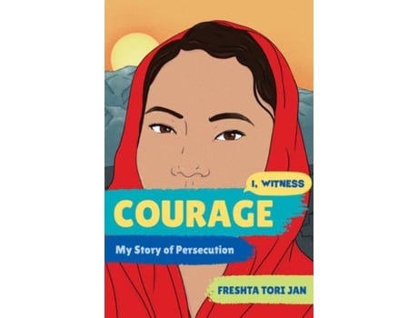 Livro Courage My Story of Persecution de Freshta Tori Jan (Inglês - Capa Dura)