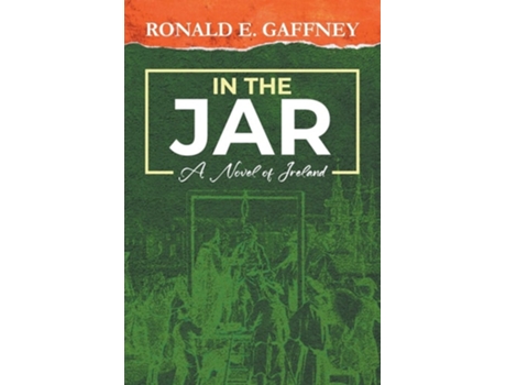 Livro In the Jar A Novel Of Ireland de Ronald E Gaffney (Inglês)