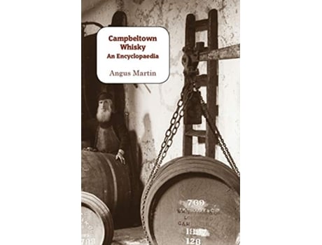 Livro Campbeltown Whisky An Encyclopaedia de Angus Martin (Inglês)